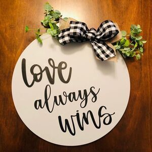 Farmhouse "Love Always Wins" 15 Inch Diameter Wall Decor Sign